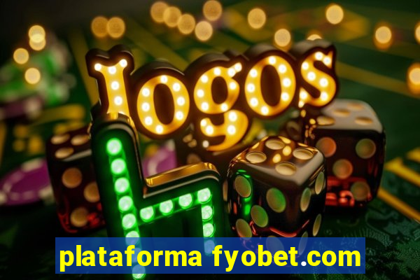 plataforma fyobet.com